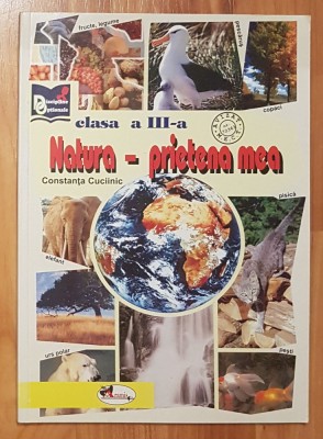 Natura - prietena mea. Clasa III a de Constanta Cuciinic foto