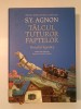 S. Y. Agnon - T&acirc;lcul tuturor faptelor: povestiri hasidice