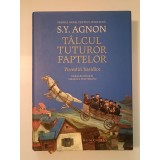 S. Y. Agnon - T&acirc;lcul tuturor faptelor: povestiri hasidice
