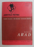 JUDETELE PATRIEI , JUDETUL ARAD de VALERIA VELCEA si OCTAVIAN MINDRUT , 1979