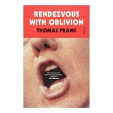 Rendezvous with Oblivion
