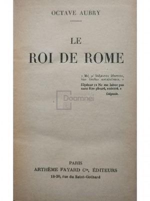 Octave Aubry - Le Roi de Rome (editia 1932) foto