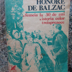 HONORE de BALZAC - FEMEIA LA 30 DE ANI. ISTORIA CELOR TREISPREZECE