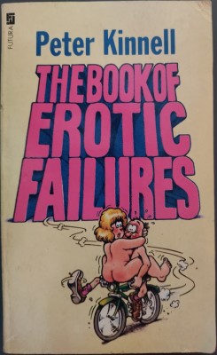 PETER KINNELL: THE BOOK OF EROTIC FAILURES ILLUSTRATED BY PETE BEARD/FUTURA 1988 foto