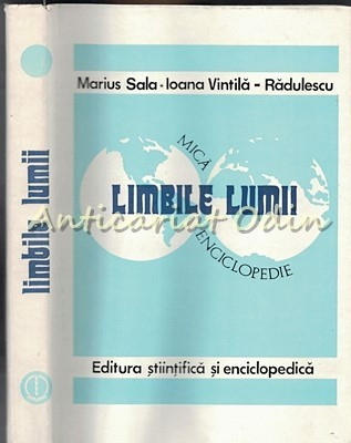Limbile Lumii. Mica Enciclopedie - Marius Sala, Ioana Vintila-Radulescu foto