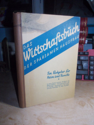ELSE WALTER - DAS WIRTSCHAFTSBUCH / CARTEA GOSPODINEI * IN LIMBA GERMANA ~ 1933 foto
