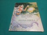 TREI MINUNATE POVEȘTI DE REGINA FABIOLA * ILUSTRAȚII COCA CREȚOIU ȘEINESCU *1976 * 4 2 3