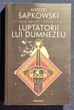 Luptatorii lui Dumnezeu Trilogia Husita cartea a II a - Andrzej Sapkowski