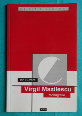 Ion Buzera &amp;ndash; Virgil Mazilescu ( monografie ) foto