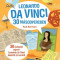 Leonardo da Vinci 30 m&aacute;sodpercben - 30 &eacute;szbont&oacute; fejezet Leonardo da Vinci &eacute;let&eacute;ről &eacute;s kor&aacute;r&oacute;l - Paul Harrison