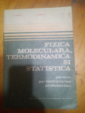 Fizica moleculara,termodinamica si statistica pentru perfectionarea profesorilor, Alta editura