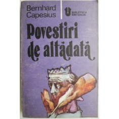 Povestiri de altadata &ndash; Bernhard Capesius