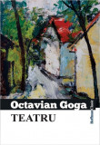 Teatru | Octavian Goga, 2019