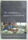 THE COMPLETE RECOVERY ROOM BOOK by ANTHEA HATFIELD and MICHAEL TRONSON , 2009