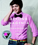 Beyond Magenta: Transgender Teens Speak Out, 2015
