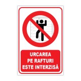 Indicator interzicere &bdquo;Urcarea pe rafturi este interzisă&rdquo;