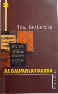 ACOMPANIATOAREA de NINA BERBEROVA, 2003 foto