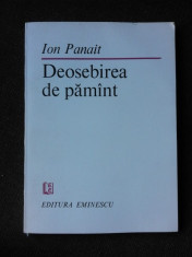 DEOSEBIREA DE PAMANT - ION PANAIT (CU DEDICATIA AUTORULUI PENTRU POETUL VASILE ZAMFIR) foto