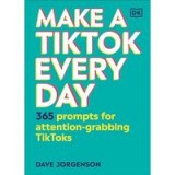 Make a TikTok Every Day