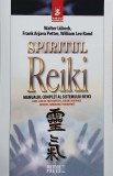 Spiritul Reiki. Manualul complet al sistemului Reiki - Walter Lubeck, Frank Arjava Petter, William Lee Rand