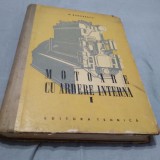 MOTOARE CU ARDERE INTERNA VOL 1 M.BANARESCU /567 PAG/CARTONATA/1957, Alta editura