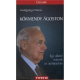 K&ouml;rmendy &Aacute;goston - Egy alkot&oacute; m&eacute;rn&ouml;k az aut&oacute;iparban - Szentgy&ouml;rgyi Zsuzsa