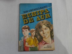 ECHIPA DE AUR (povestiri) - Ion Cringuleanu foto