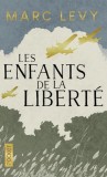 Les enfants de la liberte | Marc Levy, Pocket