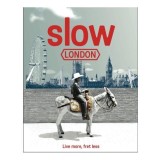 Slow London
