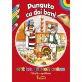 Citim si coloram - Punguta Cu Doi Bani - Ion Creanga