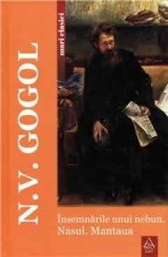 N. V. Gogol - Insemnarile unui nebun. Nasul. Mantaua foto