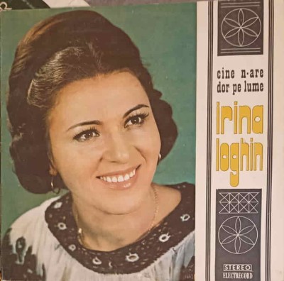 Disc vinil, LP. CINE N-ARE DOR DE LUME-IRINA LOGHIN foto