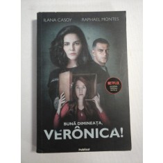 BUNA DIMINEATA VERONICA (roman) - Ilana CASOY * Raphael MONTES