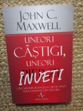 Uneori Castigi, Uneori Inveti - John Maxwell