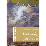 V&iacute;zi vil&aacute;g pasztellel - Hars&aacute;nyi Zsuzsanna