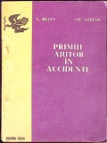 PRIMUL AJUTOR IN ACCIDENTE-L. BEJAN, GH. GORNIC-360774
