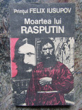 Moartea lui Rasputin de Printul Felix Iusupov