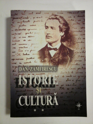 ISTORIE SI CULTURA - DAN ZAMFIRESCU - vol. 2 ( 1955-2003) foto