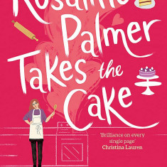 Rosaline Palmer Takes the Cake | Alexis Hall