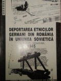 DEPORTAREA ETNICILOR GERMANI DIN ROMANIA IN UNIUNEA SOVIETICA 1945 - HANNELORE BAIER 1994