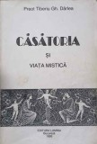 Casatoria si Viata Mistica - Preot Tiberiu Gh. Darlea - Editura Lumina 1995 - Carte Crestinism