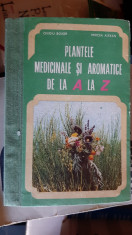 PLANTELE MEDICINALE SI AROMATICE DE LA A LA Z - OVIDIU BOJOR foto