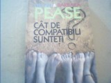 Allan si Barbara Pease - CAT DE COMPATIBILI SUNTETI? / Manualul relatiilor{2007}