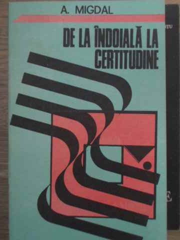 DE LA INDOIALA LA CERTITUDINE-A. MIGDAL