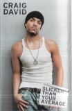 Craig David - Slicker Than Your Average Caseta Audio R&amp;B Stare Buna Wildstar Records TWR0025-4