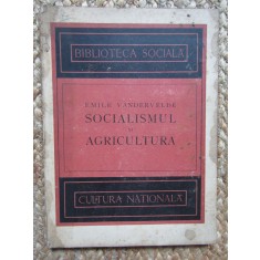 SOCIALISMUL SI AGRICULTURA De EMILE VANDERVELDE , 1922