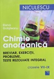 Chimie anorganica. Breviar, exercitii, probleme, teste rezolvate integral. Clasele VII-IX - Elena Golisteanu