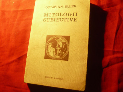 Octavian Paler - Mitologii subiective - Ed. Eminescu 1975 , 286 pag foto