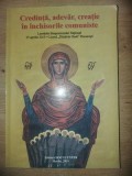 Credinta, adevar, creatie in inchisorile comuniste