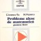 PROBLEME ALESE DE MATEMATICA PENTRU LICEE-C. IONESCU-TIU, M. POPESCU-265486